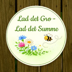 Lad det gro, lad det summe